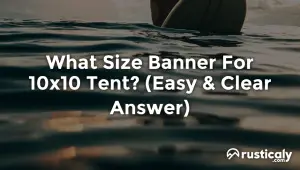 what size banner for 10x10 tent
