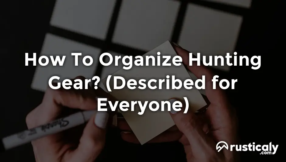 how to organize hunting gear