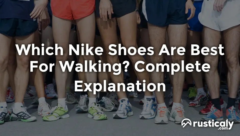 which nike shoes are best for walking