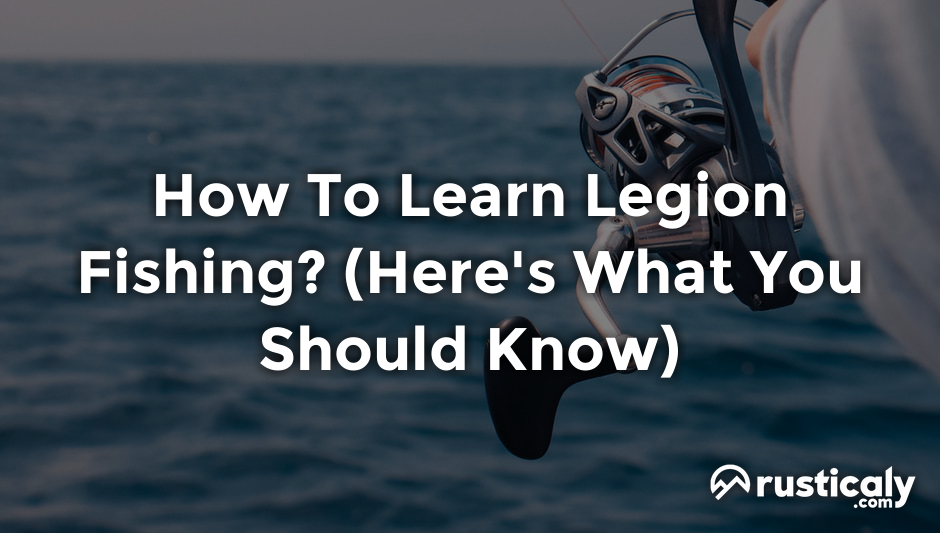 how to learn legion fishing