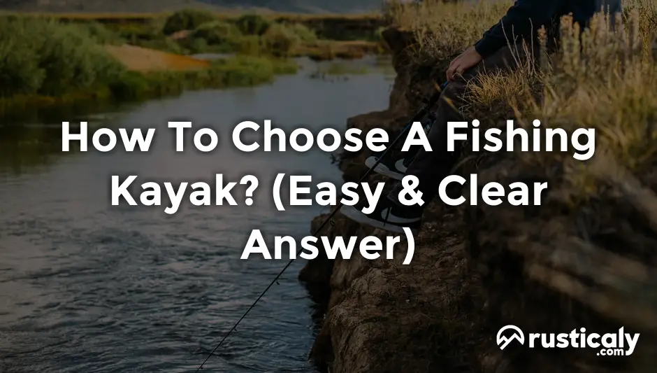 how to choose a fishing kayak