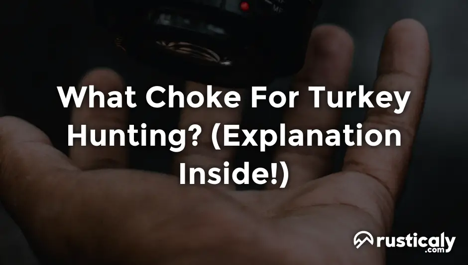 what choke for turkey hunting