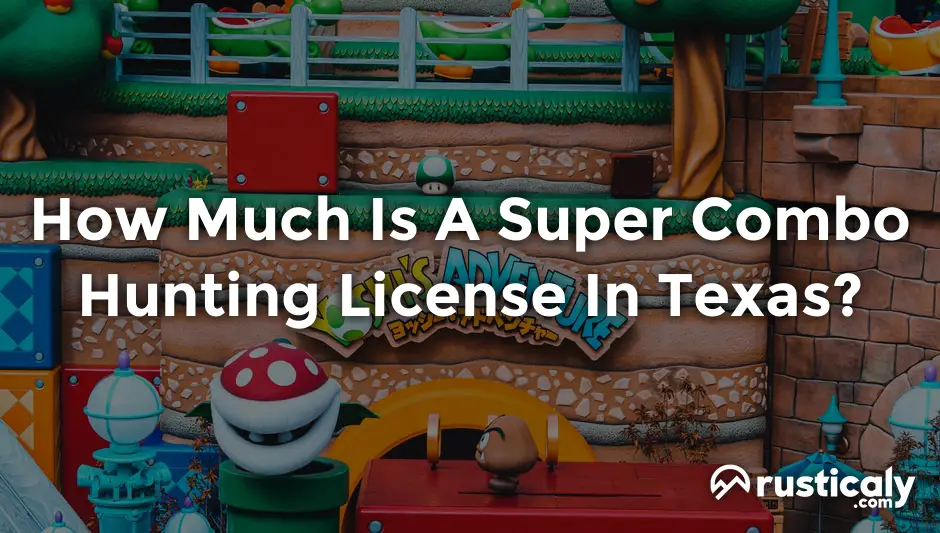 how much is a super combo hunting license in texas
