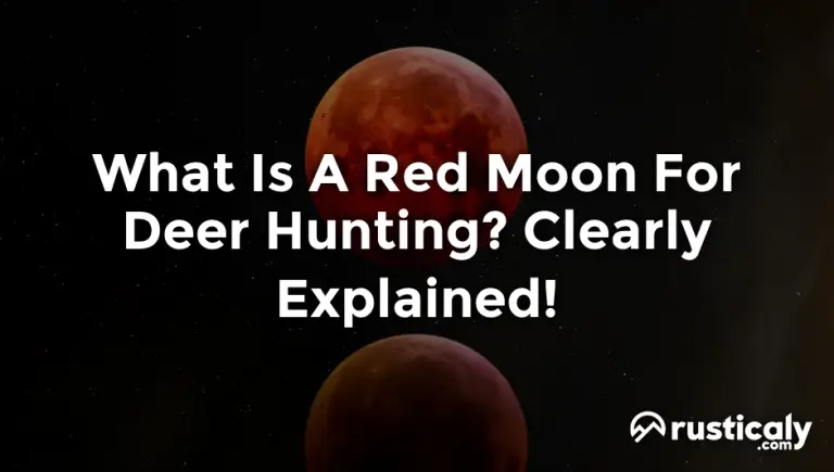 what is a red moon for deer hunting