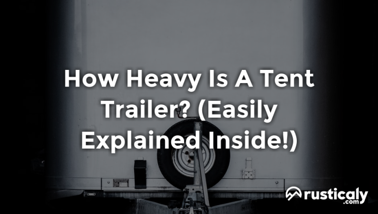 how heavy is a tent trailer