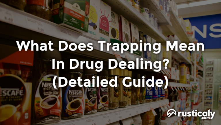 what does trapping mean in drug dealing
