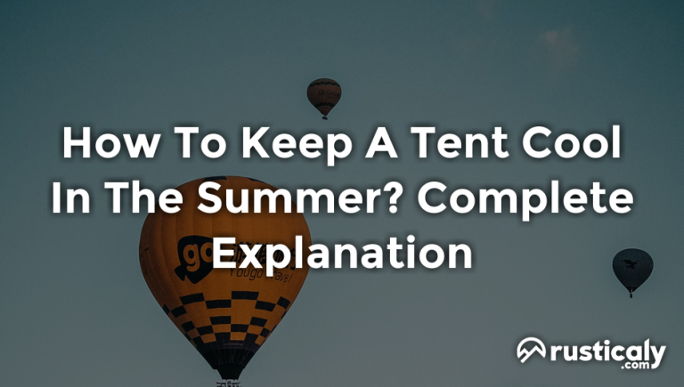 how to keep a tent cool in the summer