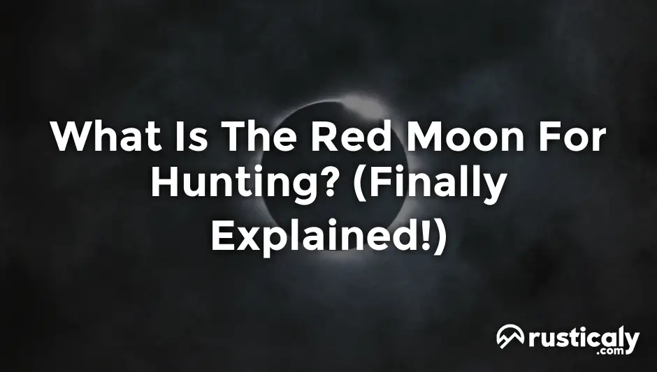 what is the red moon for hunting