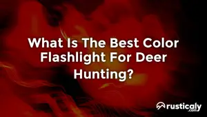 what is the best color flashlight for deer hunting