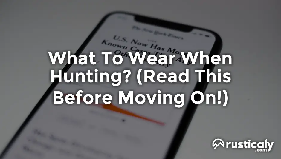 what to wear when hunting