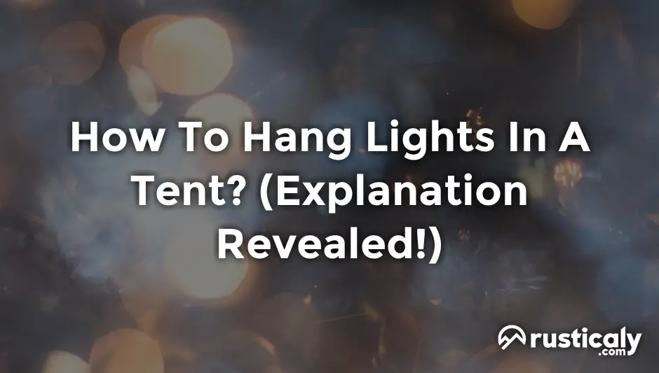 how to hang lights in a tent