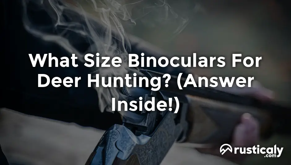 what-size-binoculars-for-deer-hunting-finally-understand