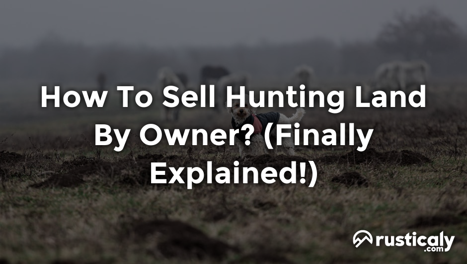 how to sell hunting land by owner