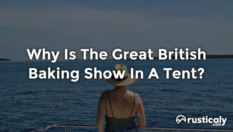 why is the great british baking show in a tent