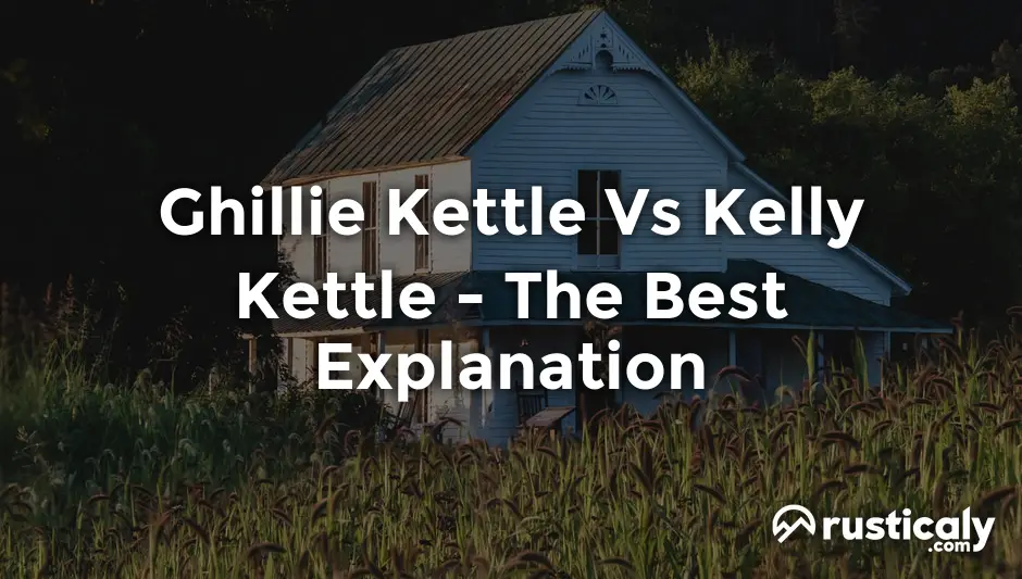ghillie kettle vs kelly kettle