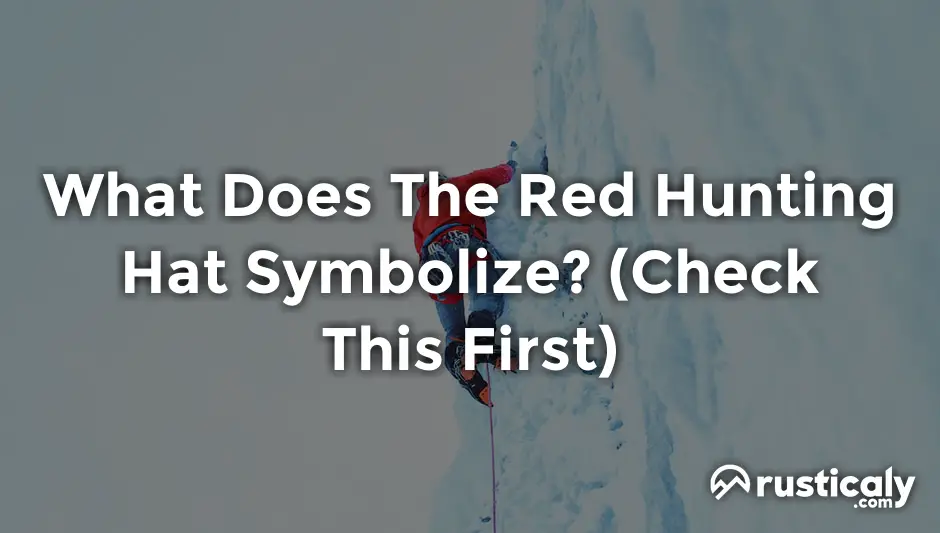 what does the red hunting hat symbolize