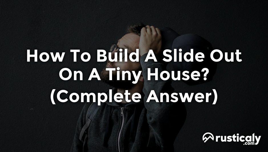 how to build a slide out on a tiny house