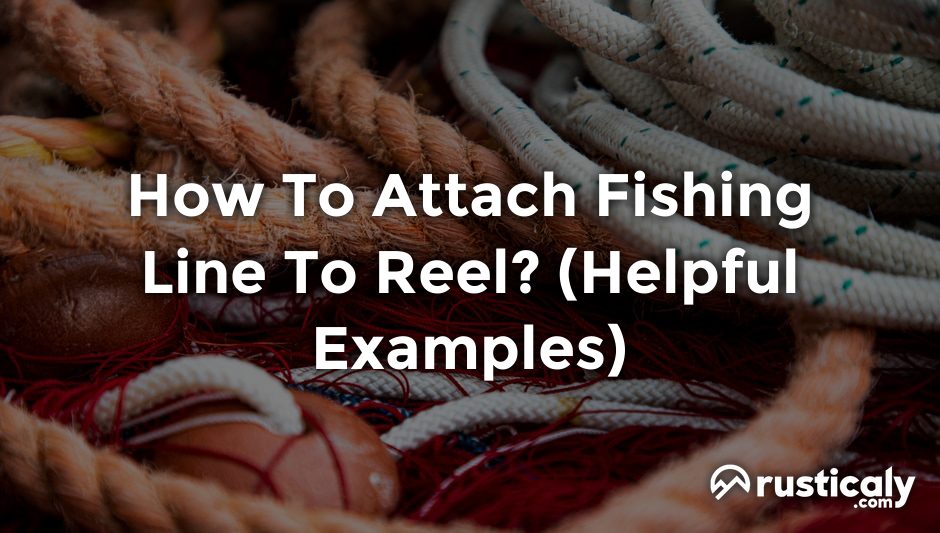 how to attach fishing line to reel
