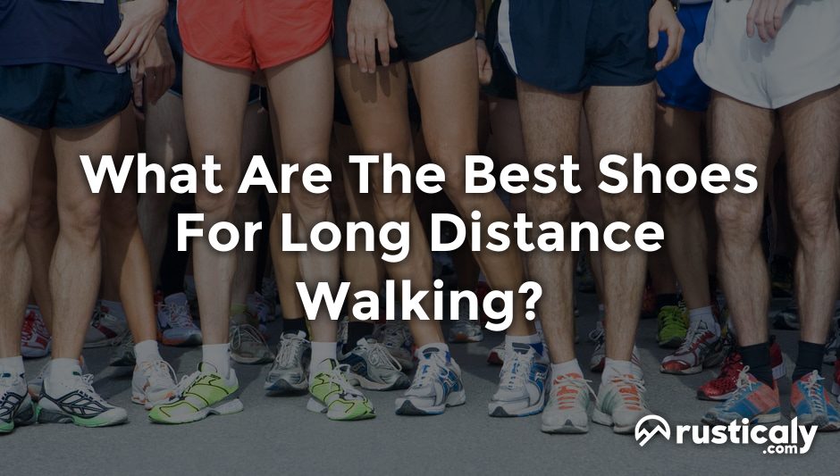 what are the best shoes for long distance walking