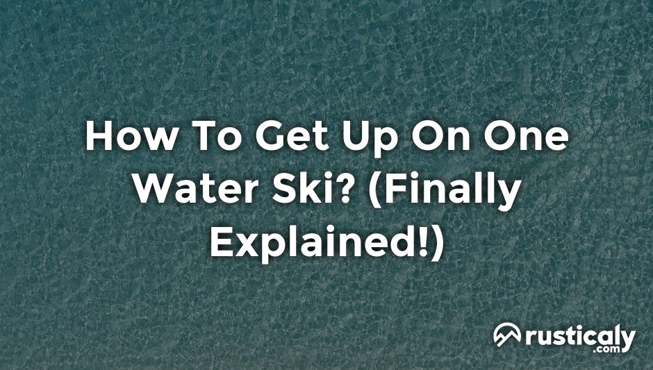 how to get up on one water ski