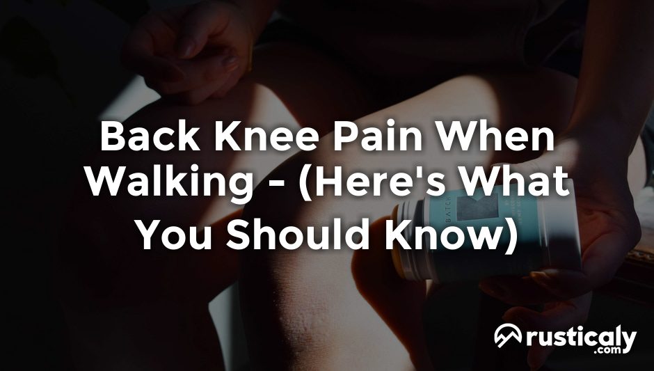 back knee pain when walking