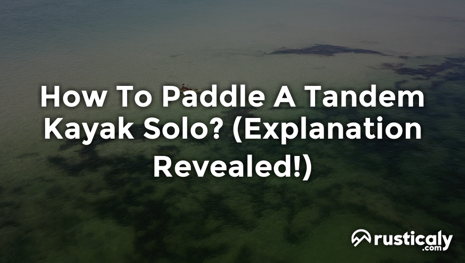 how to paddle a tandem kayak solo
