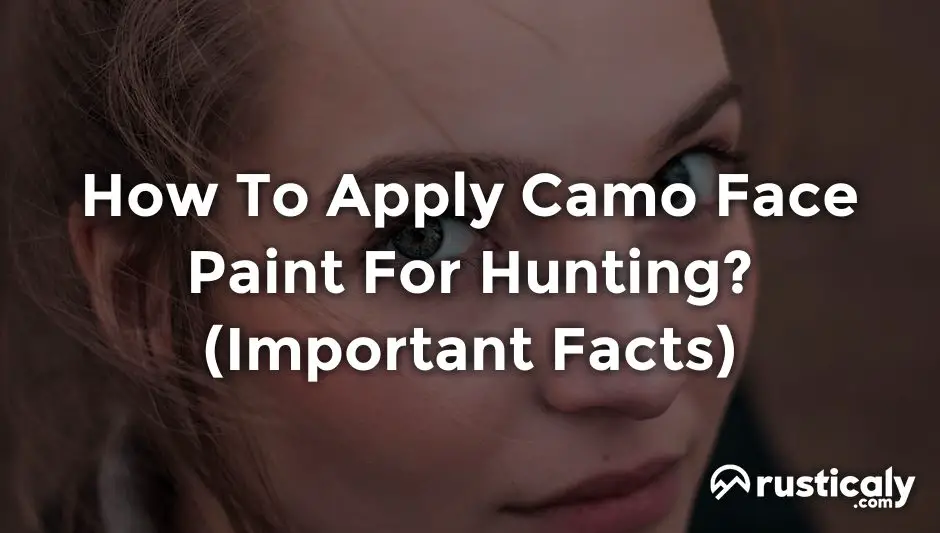 how to apply camo face paint for hunting