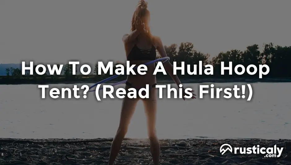 how to make a hula hoop tent