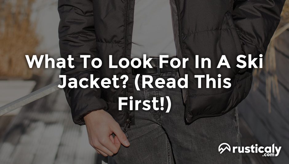 what to look for in a ski jacket
