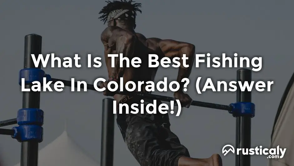 what is the best fishing lake in colorado