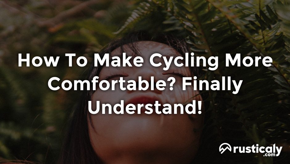 how to make cycling more comfortable