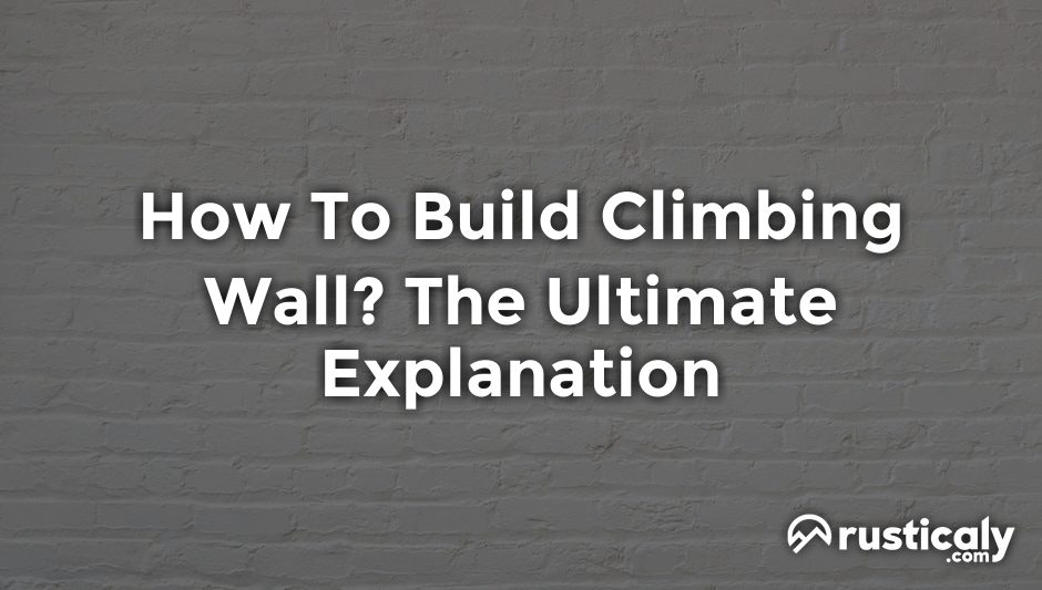 how to build climbing wall