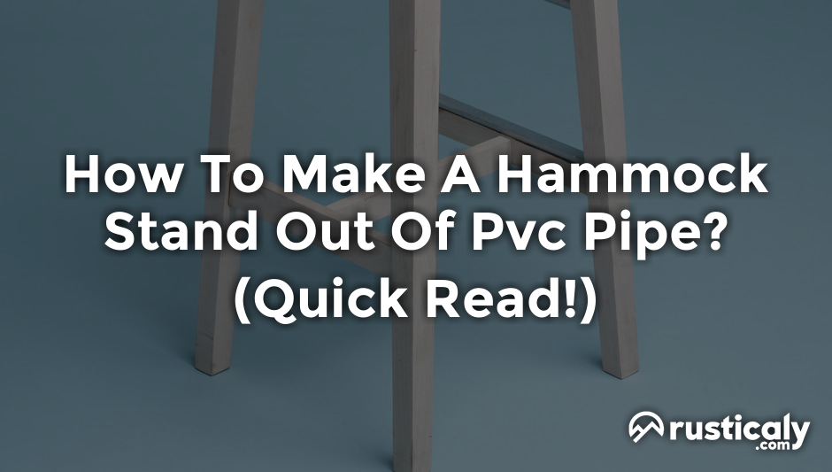 how to make a hammock stand out of pvc pipe