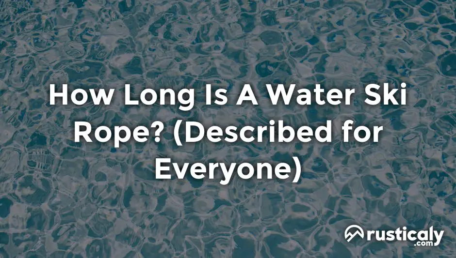 how long is a water ski rope