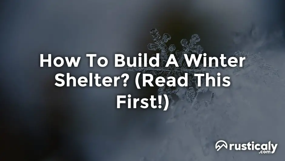 how to build a winter shelter