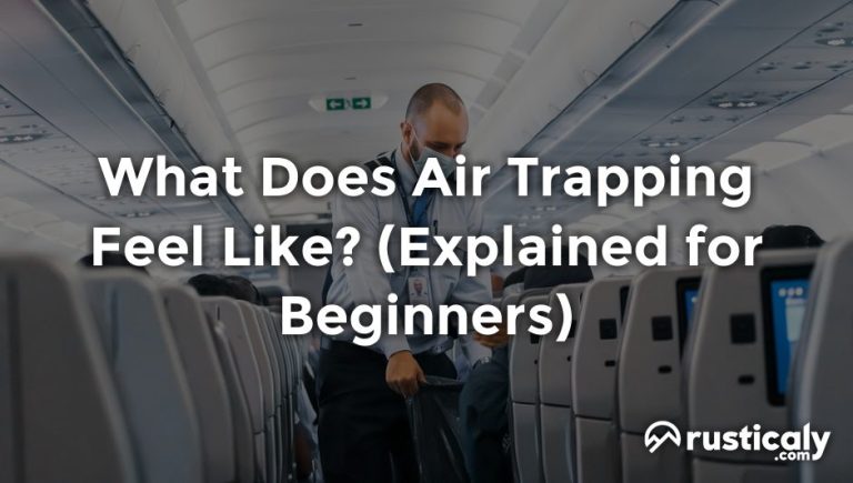what does air trapping feel like