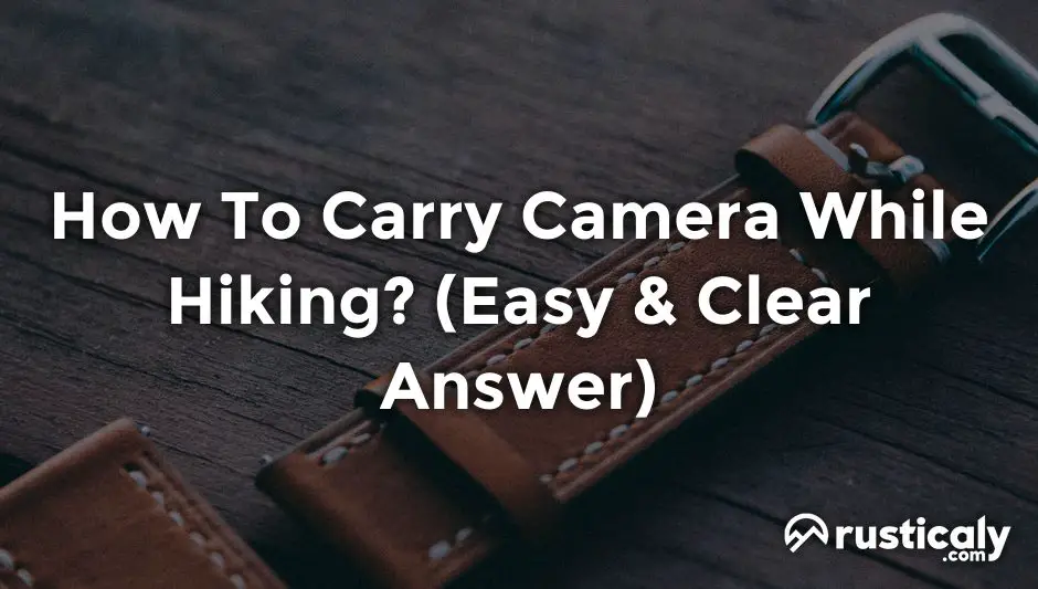 how to carry camera while hiking