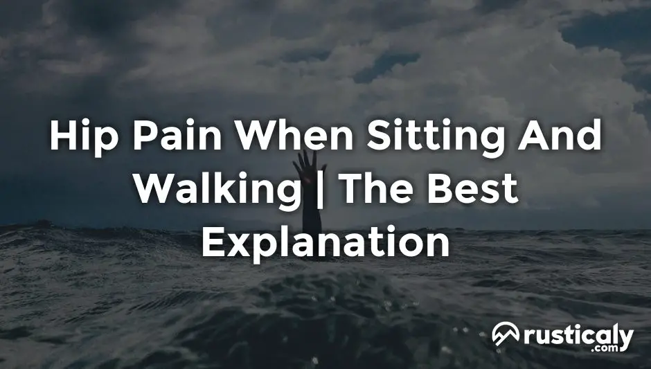 hip pain when sitting and walking