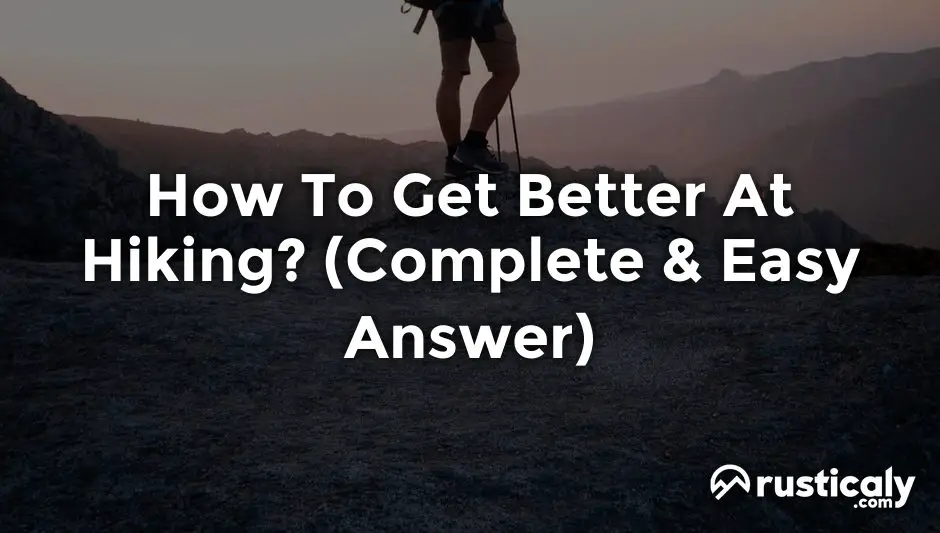 how to get better at hiking