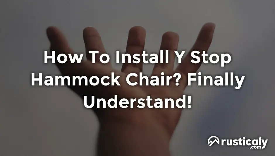 how to install y stop hammock chair