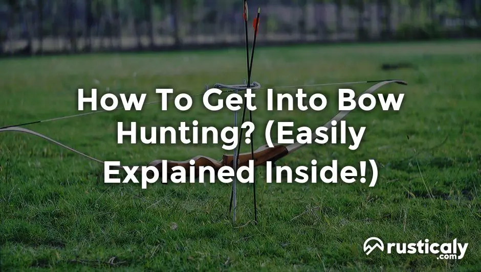 how to get into bow hunting