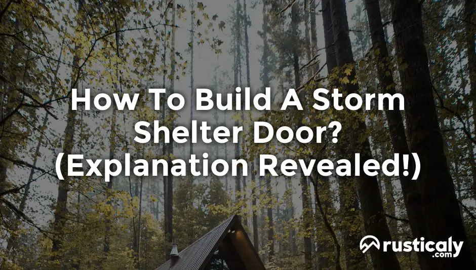how to build a storm shelter door