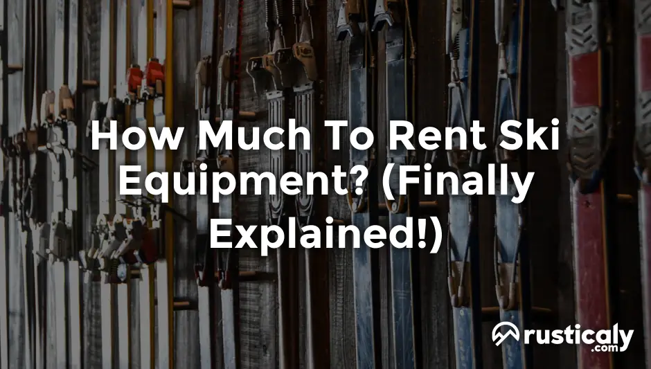 how much to rent ski equipment