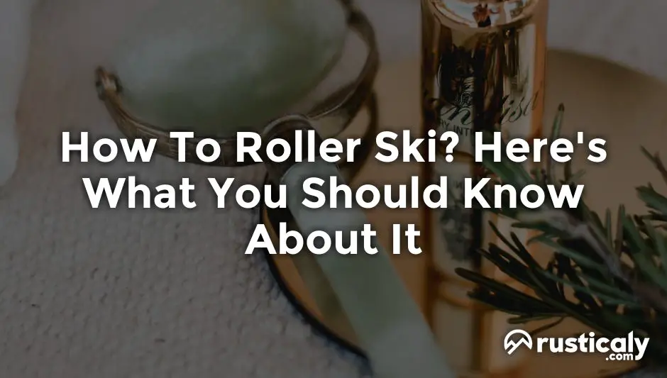 how to roller ski