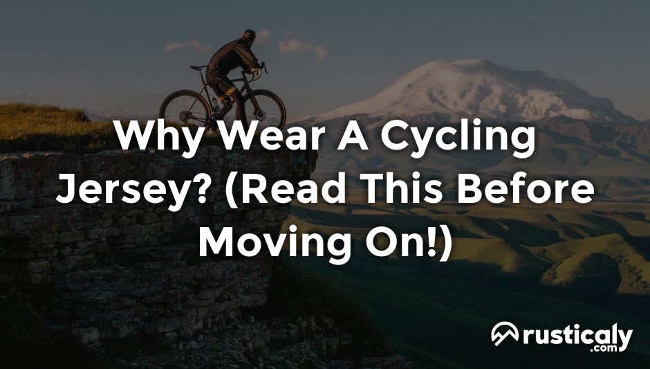 why wear a cycling jersey