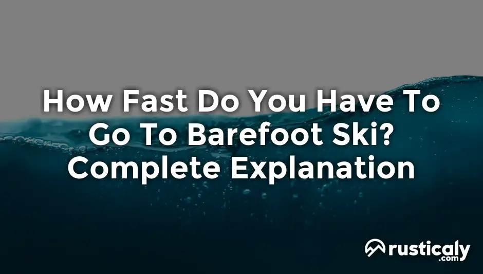 how fast do you have to go to barefoot ski