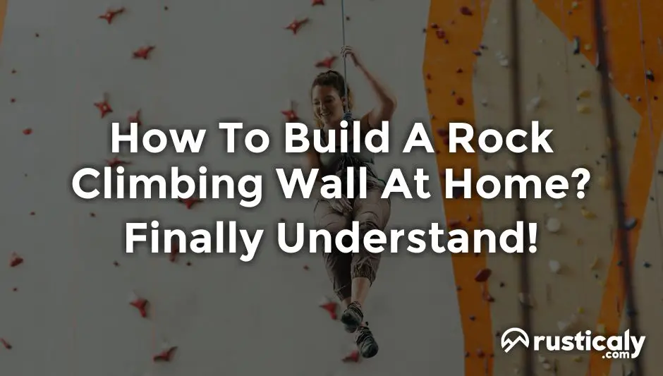 how to build a rock climbing wall at home