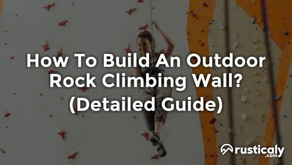 how to build an outdoor rock climbing wall