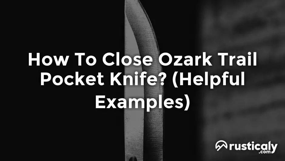 how to close ozark trail pocket knife