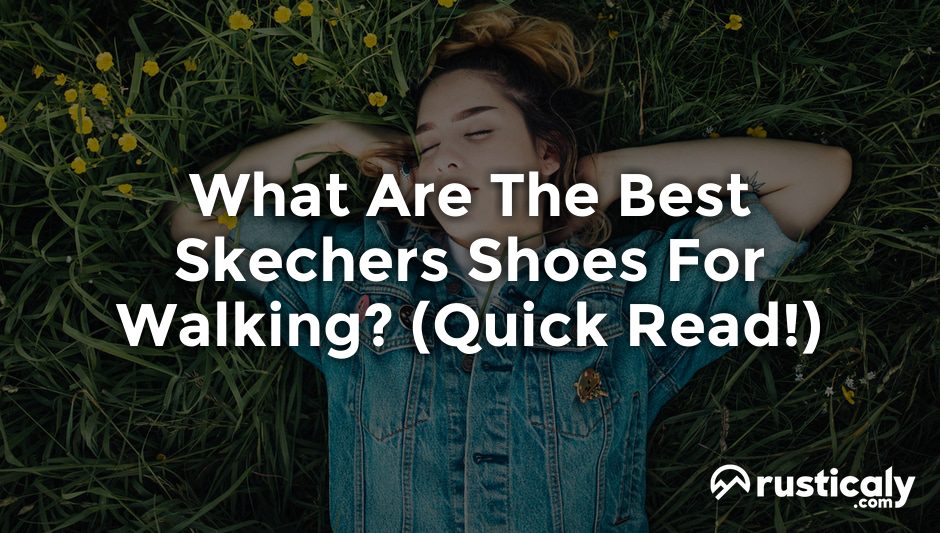 what are the best skechers shoes for walking